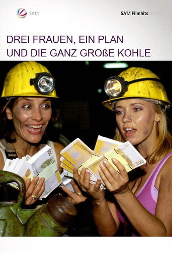 Cartel de Drei Frauen, ein Plan und die ganz große Kohle