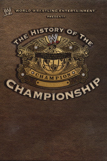 Cartel de WWE: The History Of The WWE Championship