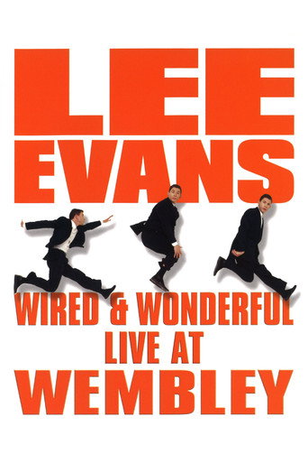 Cartel de Lee Evans: Wired and Wonderful - Live AT WEMBLEY