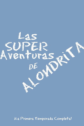 Cartel de Las Super Aventuras De Alondrita