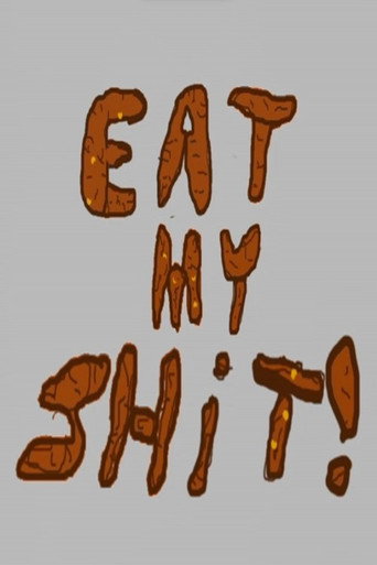 Cartel de Eat My Shit