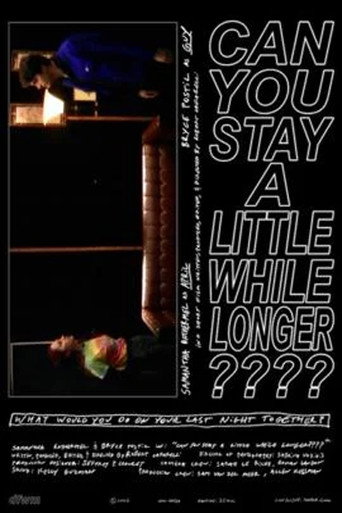 Cartel de Can You Stay a Little While Longer????