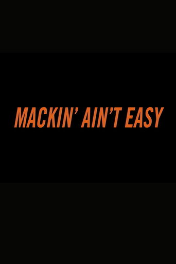 Cartel de Mackin’ Ain’t Easy