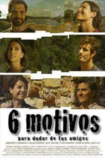 Cartel de Seis motivos para dudar de tus amigos