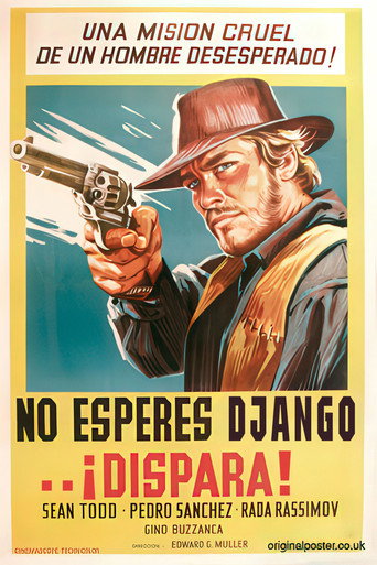 Cartel de No esperes Django... ¡dispara!