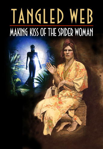 Cartel de Tangled Web: Making Kiss of the Spider Woman