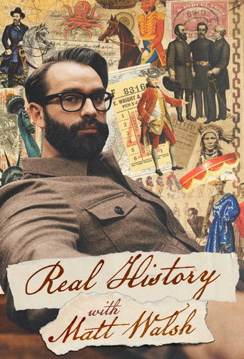 Cartel de Real History with Matt Walsh