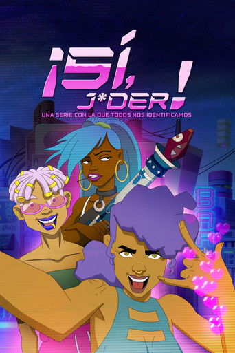 Cartel de ¡Sí, j*der! Una serie con la que todos nos identificamos