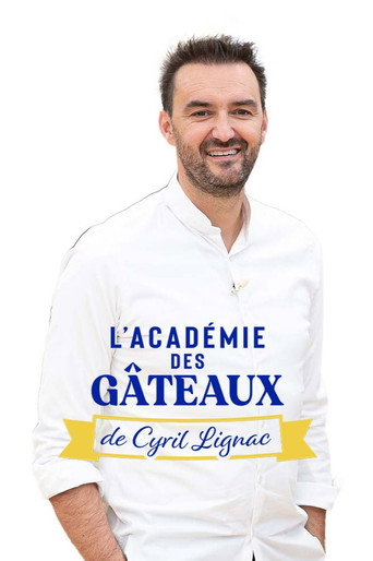 Cartel de L'académie des gâteaux de Cyril Lignac