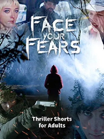 Cartel de Face Your Fears: Thriller Shorts for Adults