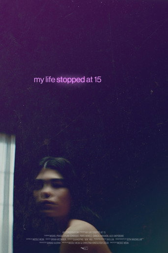 Cartel de My Life Stopped at 15