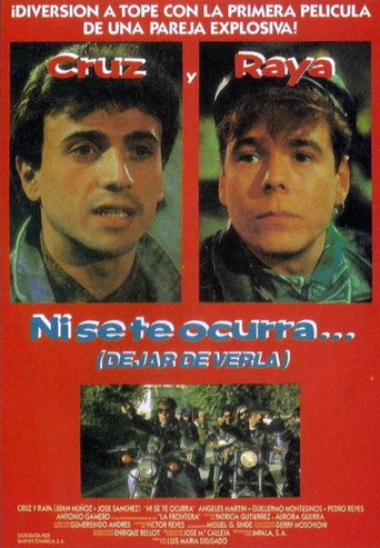 Cartel de Ni se te ocurra... (dejar de verla)