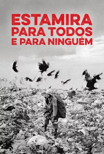 Cartel de Estamira Para Todos E Para Ninguém