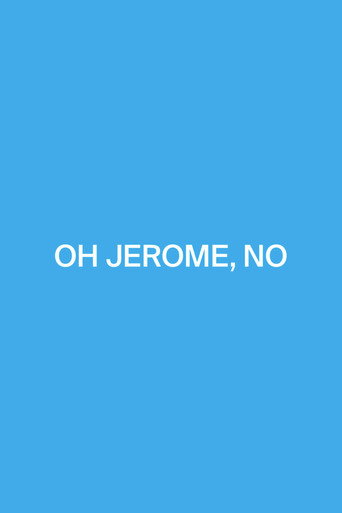 Cartel de Oh Jerome, No
