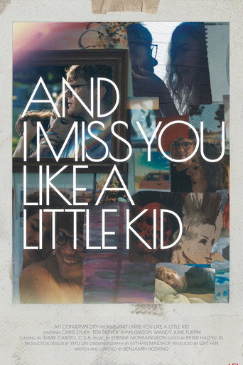 Cartel de And I Miss You Like A Little Kid