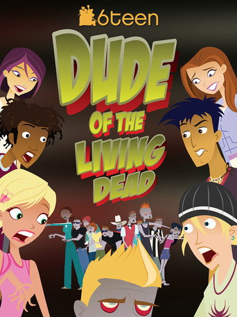 Cartel de 6Teen: Dude of the Living Dead