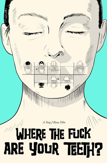 Cartel de WHERE THE FUCK ARE YOUR TEETH?