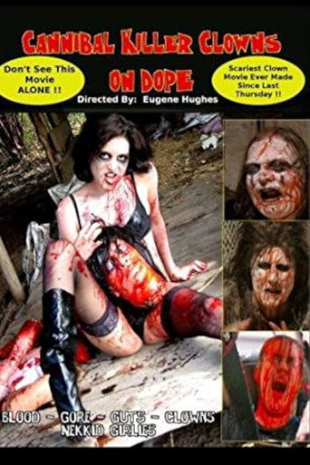 Cartel de Cannibal Killer Clowns On Dope