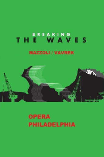 Cartel de Breaking the Waves - Opera Philadelphia