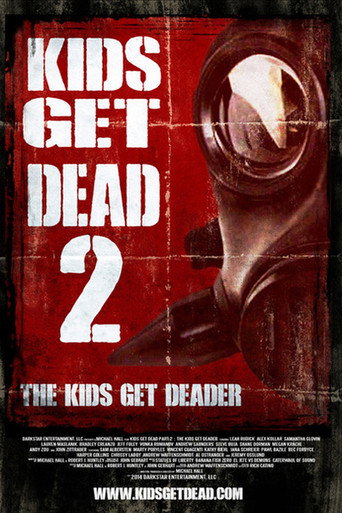 Cartel de Kids Get Dead 2: The Kids Get Deader