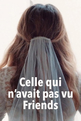 Cartel de Celle qui n'avait pas vu Friends