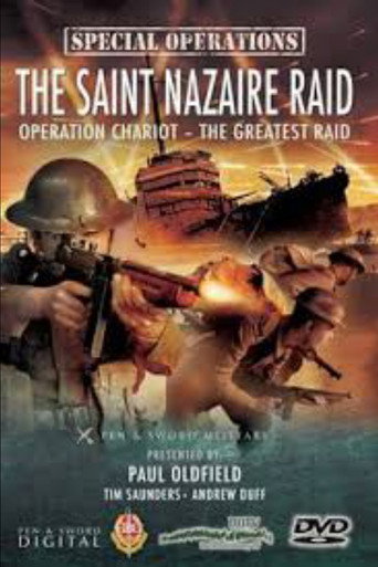 Cartel de The Saint Nazaire Raid: Operation Chariot - The Greatest Raid