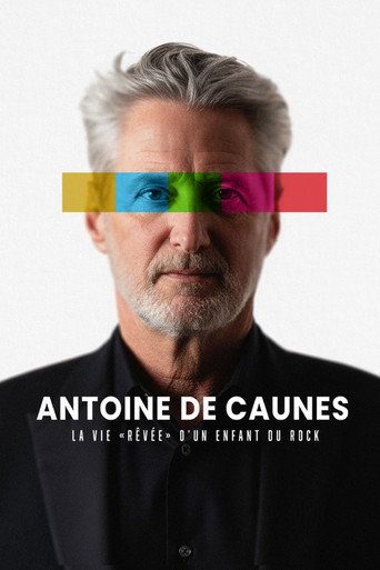 Cartel de Antoine de Caunes : La vie rêvée d'un enfant du rock