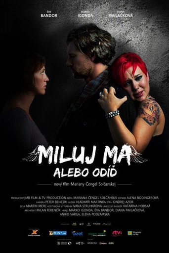 Cartel de Miluj ma alebo odíď