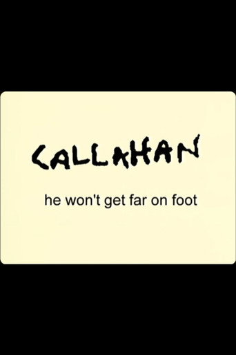 Cartel de Callahan: He Won't Get Far On Foot