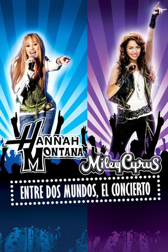 Cartel de Hannah Montana & Miley Cyrus - Entre dos mundos - El Concierto