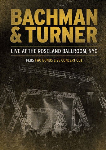 Cartel de Bachman & Turner - Live at the Roseland Ballroom