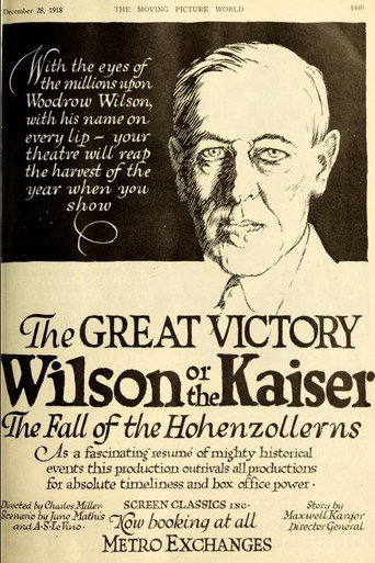 Cartel de The Great Victory, Wilson or the Kaiser? The Fall of the Hohenzollerns