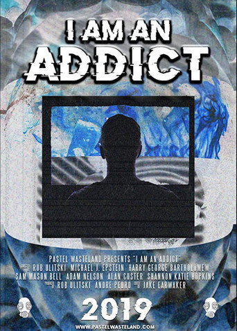 Cartel de I Am an Addict