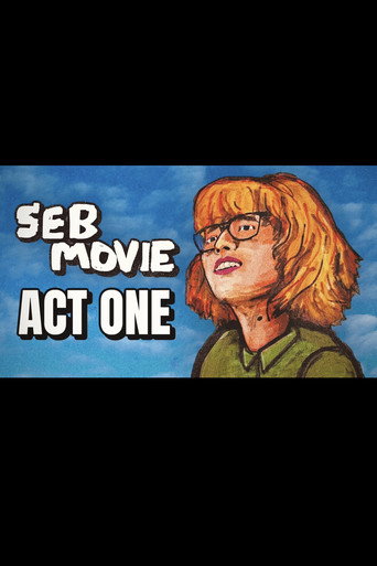 Cartel de Seb Movie: ACT ONE