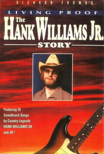 Cartel de Living Proof: The Hank Williams Jr. Story