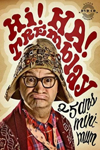 Cartel de Hi! Ha! Tremblay: 25 ans minimum!
