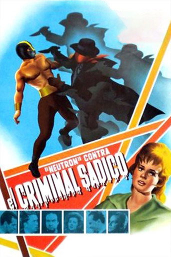 Cartel de Neutrón contra el criminal sádico