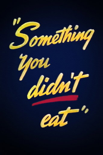 Cartel de Something You Didn't Eat