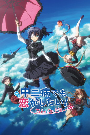 Cartel de Love, Chunibyo & Other Delusions the Movie: Take on Me!