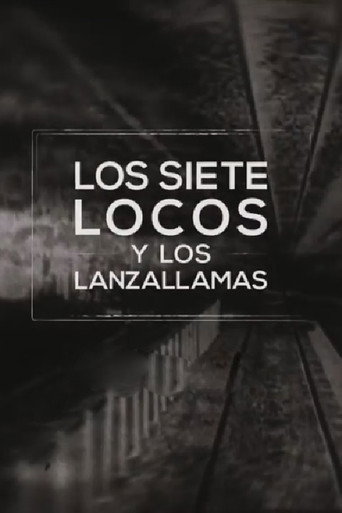 Cartel de Los siete locos y los lanzallamas