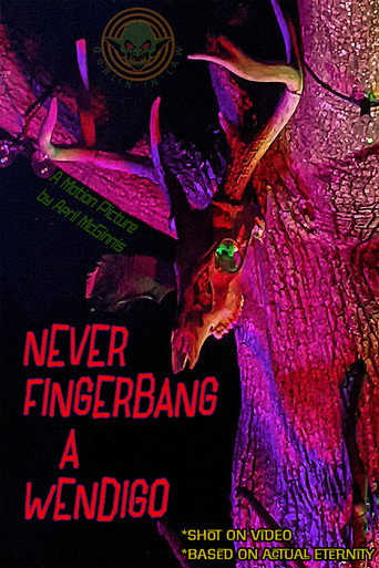 Cartel de Never Fingerbang a Wendigo