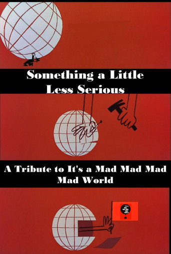 Cartel de Something a Little Less Serious: A Tribute to 'It's a Mad Mad Mad Mad World'