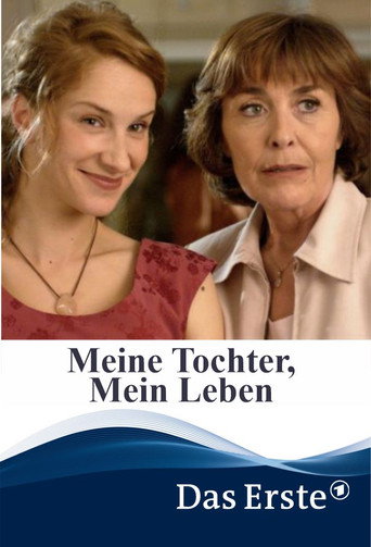Cartel de Meine Tochter, mein Leben