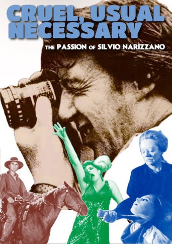 Cartel de Cruel, Usual, Necessary: The Passion of Silvio Narizzano
