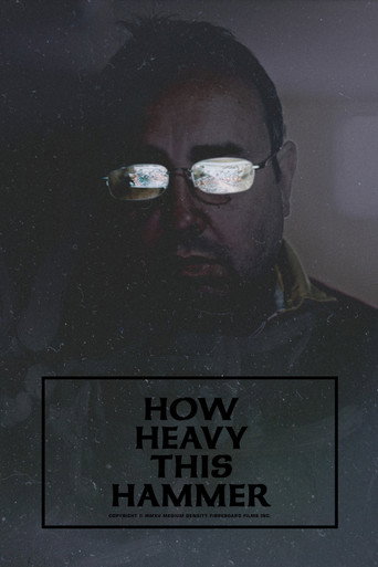 Cartel de How Heavy This Hammer