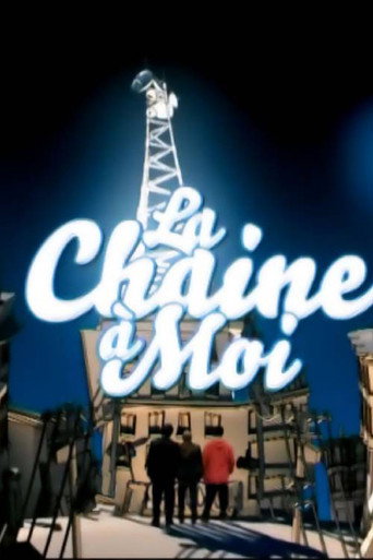 Cartel de La Chaine à Moi