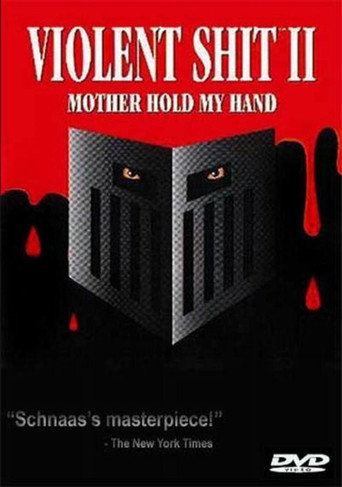 Cartel de Violent Shit II: Mother Hold My Hand