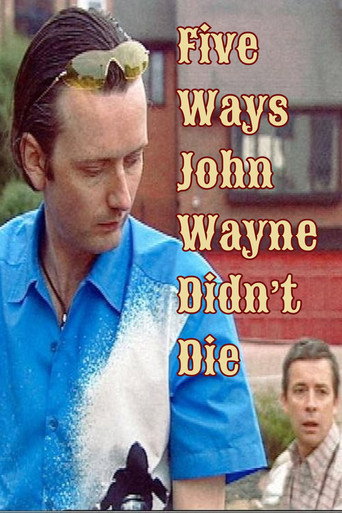 Cartel de Five Ways John Wayne Didn't Die