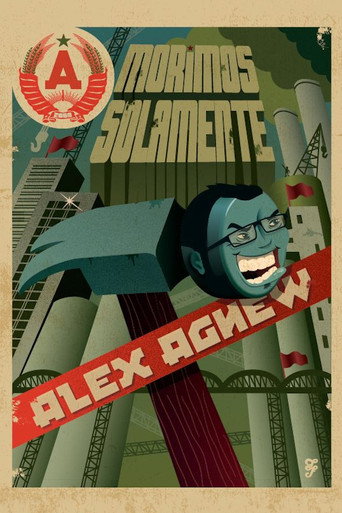 Cartel de Alex Agnew: Morimos Solamente