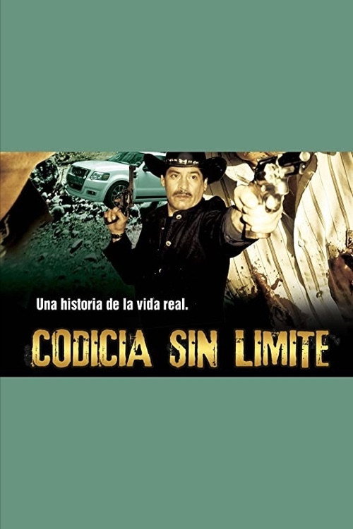 Cartel de Codicia sin límite